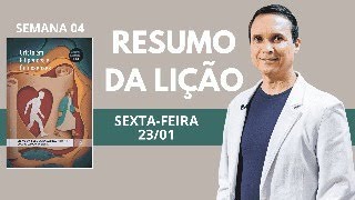 4. SEXTA (23/01): RESUMO DA LIÇÃO / LIÇÃO ESCOLA SABATINA / 1 TRIM 2026 / UNIDADE E HUMILDADE