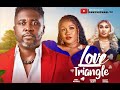 LOVE TRIANGLE Onny Micheal 2025 Latest Nigerian Nollywood Movie