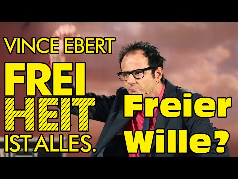 Vince Ebert - Freier Wille?
