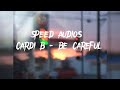 cardi b - be careful sped up
