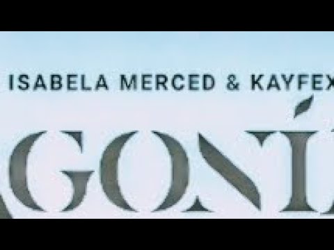 Isabela Merced ft Kayfex - Agonia MP3