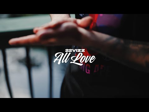 22Vizz - All Love (Official Music Video)