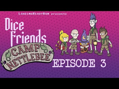 Dice Friends — Camp Nettlebee Ep3