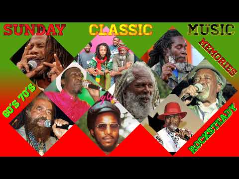 Classic Sunday Music Mix 60’s 70’s Mix 2023 Rocksteady Ft. Alton Ellis,John Holt,The Heptones & More