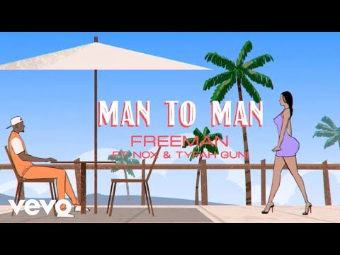 Freeman HKD, Nox, Tyfah Guni - Man To Man (Official Visualizer)