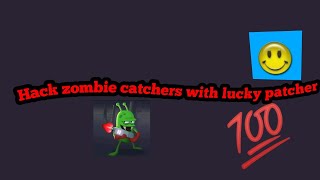 How to hack zombie catchers using lucky patcher