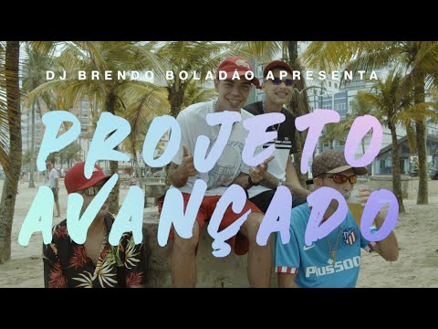 PROJETO AVANÇADO - Mc’s Paulinho do Ilhéu,Liam MDT, Ri da Noroeste,WR da ZN (Prod.Dj Brendo Boladão)