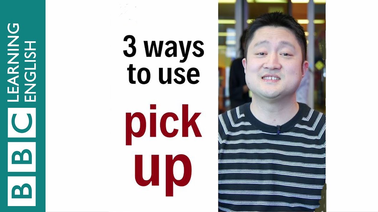 3 ways to use pick up — bài Dictation mẫu
