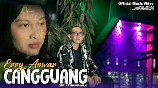Download lagu Cangguang - Erry Anwar mp3