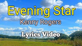 Download lagu EVENING STAR - Kenny Rogers (Lyrics Video) mp3