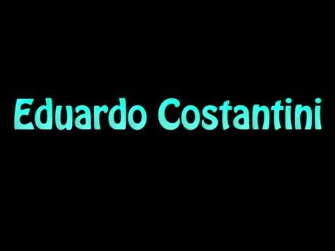 Learn How To Pronounce Eduardo Costantini