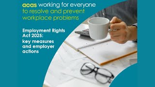 Acas webinar on the Employment Rights Act 2025