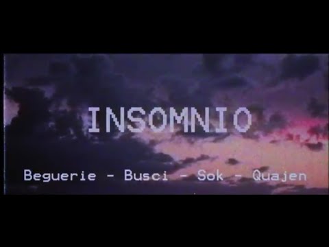 Beguerie ❌ Busci ❌ Sok ❌ Quajen - INSOMNIO 💤 (Oficial Audio)