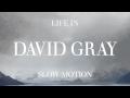 David Gray - "Slow Motion" 
