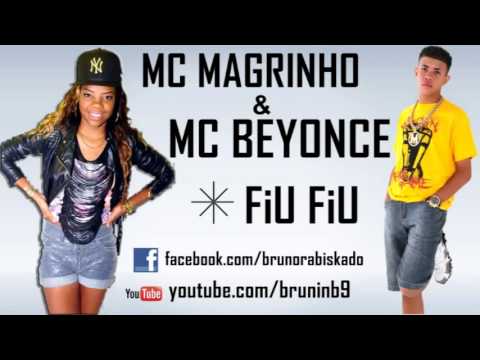 MC MAGRINHO MC BEYONCE FIU FIU 2013 {DJ CAVEIRINHA22} .   Xandaofunk .♪ '