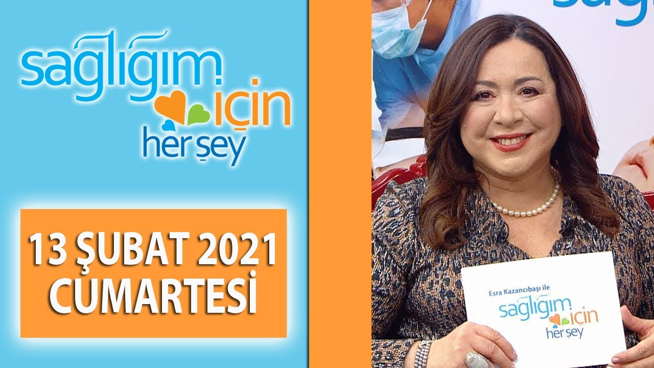 Sağlığım İçin Herşey 13 Şubat Cumartesi Programı