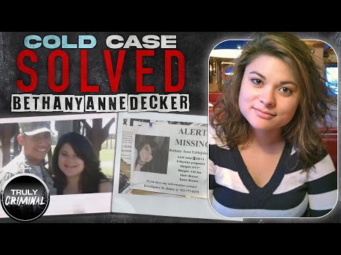 A Cold Case Solved: The Case Of Bethany Anne Decker