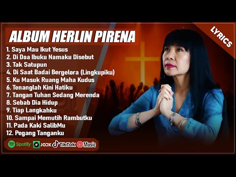 SAYA MAU IKUT YESUS - HERLIN PIRENA FULL ALBUM TERBARU 2025 (LIRIK) || LAGU ROHANI TERPOPULER 2025