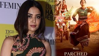 Surveen Chawla Doesn't Want To Do Movies Like Parched