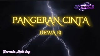 Download lagu [KARAOKE] DEWA19 ° PANGERAN CINTA ° AI COVER METAL ° MALE KEY mp3