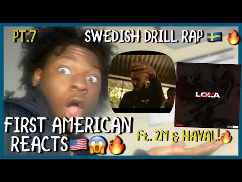 2M  - LOLA | HAVAL - KONTROLZON| AMERICAN REACTS to SWEDISH DRILL RAP! Pt 7