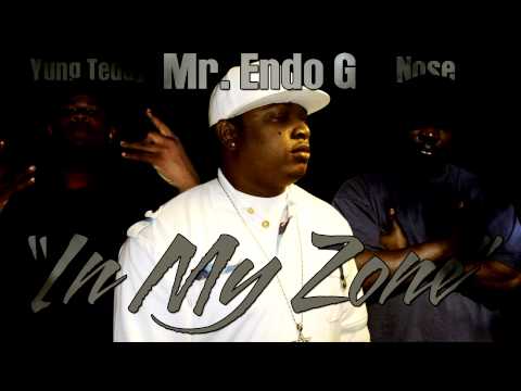 Mr. Endo G Featuring Yung Teddy & Nose - In My Zone