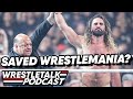Paul Heyman Chooses Seth Rollins WWE WrestleMania 41 Night One Review WrestleTalk Podcast