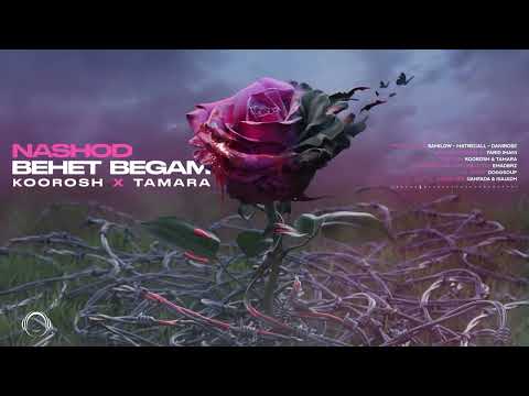 Koorosh x Tamara - Nashod Behet Begam