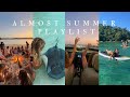 Almost Summer Playlist Finley