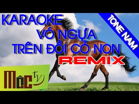 KARAOKE Vó Ngựa Trên Đồi Cỏ Non REMIX - Tone Nam | Nhạc Sống