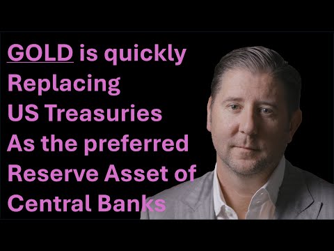 Why Gold replacing US Treasuries has huge implications for Global Markets