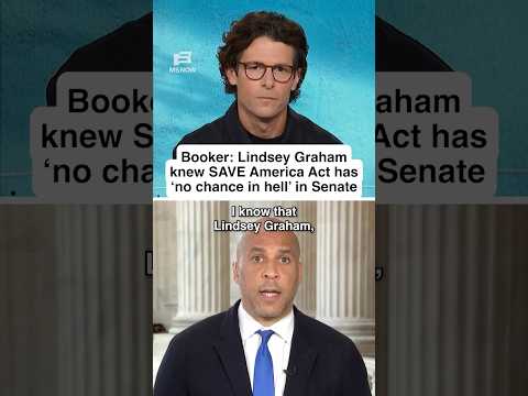 Cory Booker: Lindsey Graham knew SAVE America Act has ‘no chance in hell’ in Senate