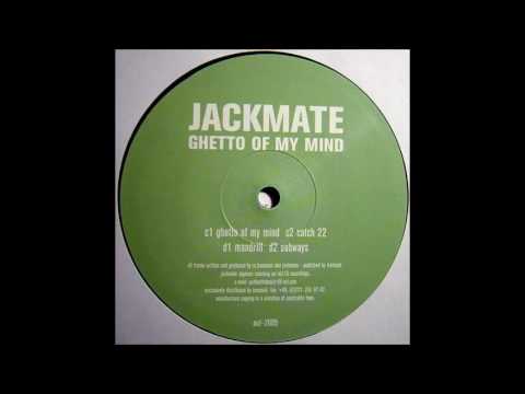 Jackmate - Ghetto Of My Mind