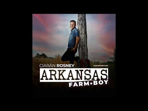 Ciarán Rosney - Arkansas Farm Boy