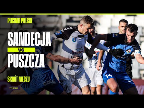 SKRÓT: SANDECJA NOWY SĄCZ - PUSZCZA NIEPOŁOMICE, ZDECYDOWAŁ JEDEN GOL | PUCHAR POLSKI