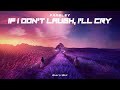 TIDAK SLOW REMIX - If I Don't Laugh, I'll Cry (Gomez Lx Remix)