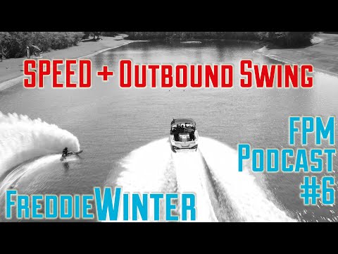 SPEED & Outbound Swing // FREDDIE WINTER - FPM Podcast #6