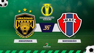 NARRAÇÃO | AMAZONAS X MARANHÃO - 18.04.2026