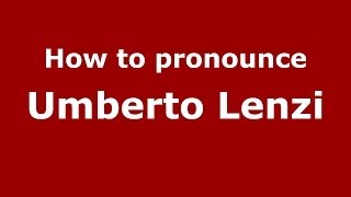 How to pronounce Umberto Lenzi