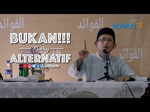 Daurah Al-Fawaid: (Sesi Awal) Bukan Manhaj Alternatif - Ustadz Badru Salam, Lc