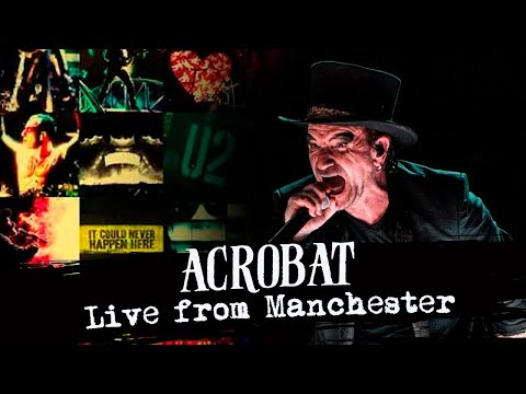U2 - ACROBAT (Live from Manchester, 2018)