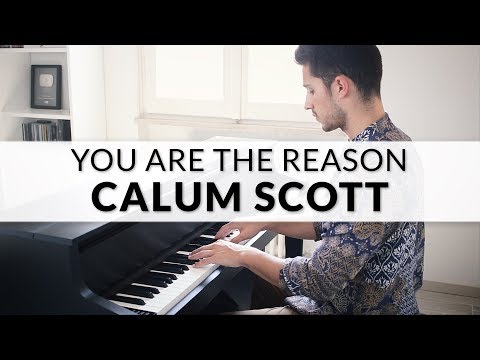 Calum Scott - You Are The Reason | Piano Cover Calum Scott - You Are The Reason | Piano Cover