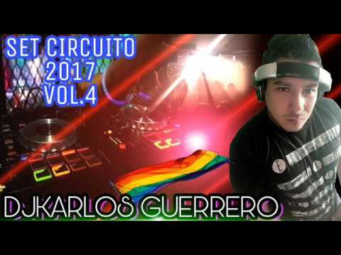 Musica De Antro - Circuit mix 2017 Vol 4 DjKarlos Guerrero