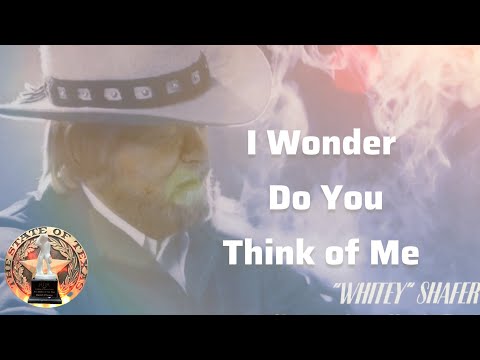 Whitey Shafer - I Wonder Do You Think Of Me