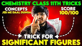 SIGNIFICANT FIGURE TRICK 🔥 FOR CLASS 11 TH CHEMISTRY || CLASS 11 SIGNIFICANT FIGURES