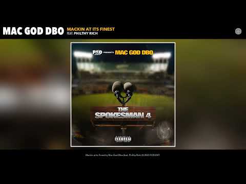 Mac God Dbo - Mackin at its Finest (Official Audio) (feat. Philthy Rich)