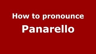 How to pronounce Panarello