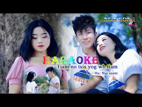 Nuj Xeem - Tiam No Tsis Yog Wb Tiam [[ Karaoke ]]