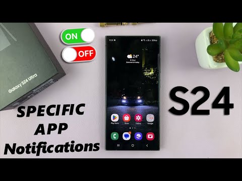 How To Turn Notifications ON / OFF For Specific Apps On Samsung Galaxy S24 / S24 Ultra