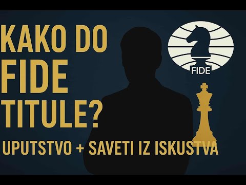 Kako do FIDE titule! Uputstvo + saveti iz iskustva #svetsaha #sah #fide